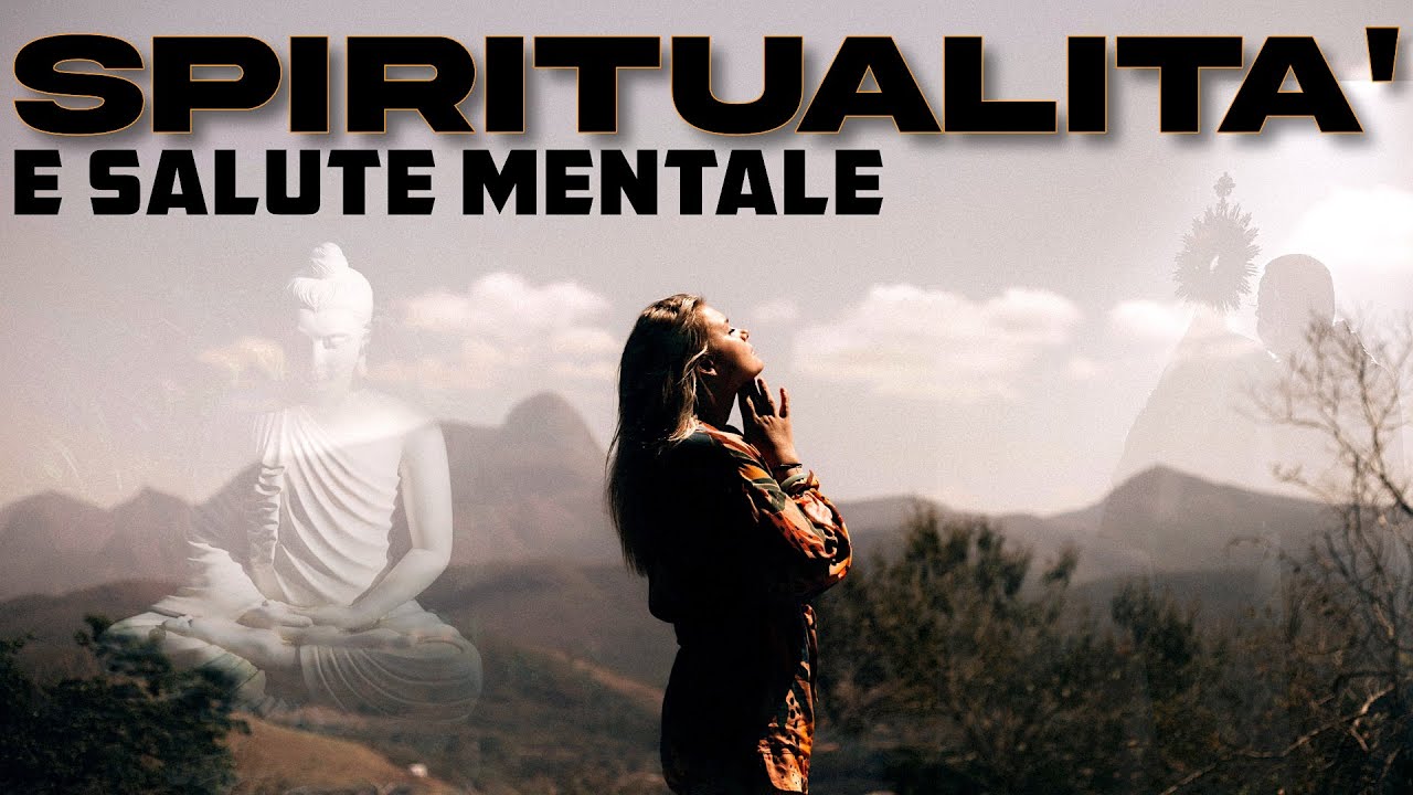 Spiritualit&agrave; e Salute Mentale