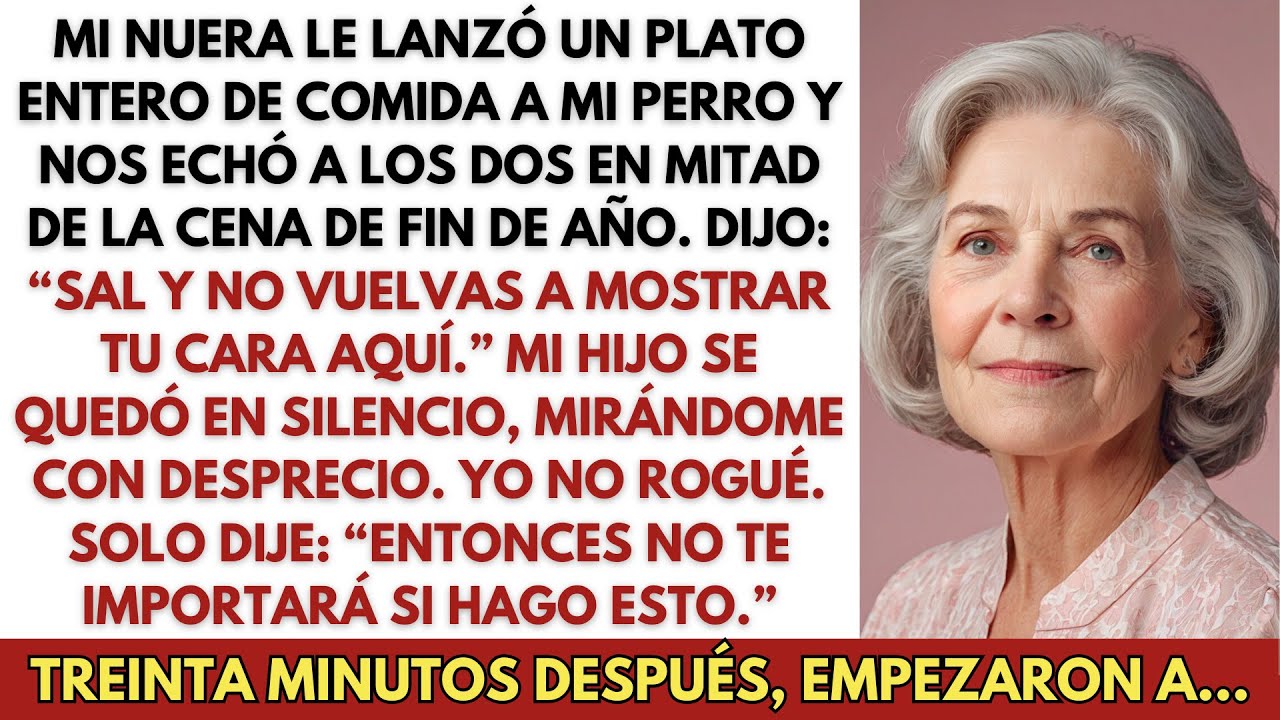 Mi nuera tiró comida a mi perro y nos echó en plena cena. No rogué—dije: “!”