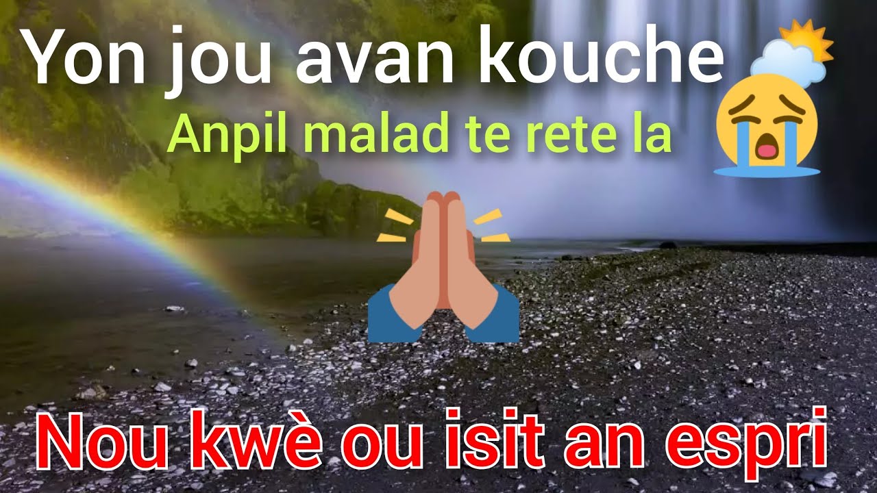 Yon jou avan kouche ⛅ solèy anpil malad te rete la.