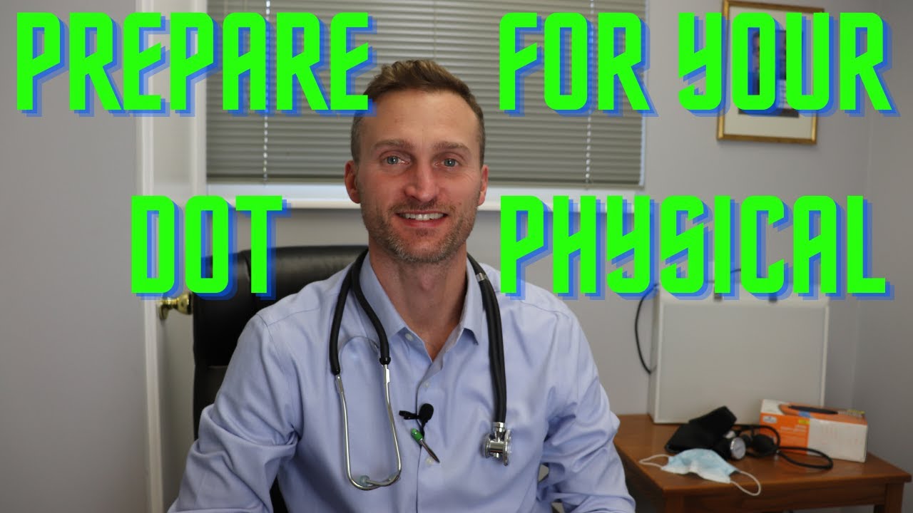 How to prepare to take your DOT physical exam