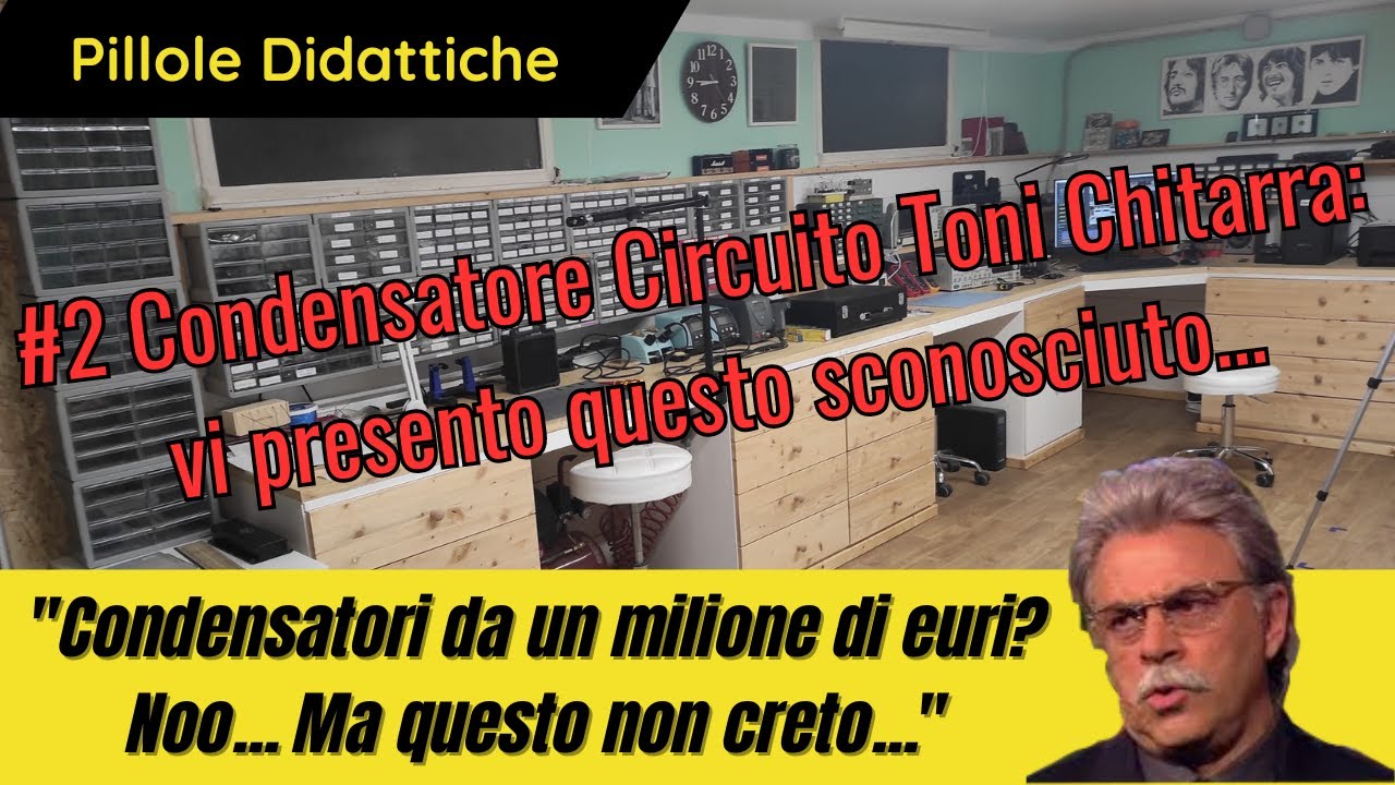 #2 - Pillole didattiche - Il condensatore del circuito dei toni della chitarra