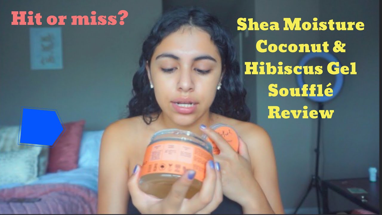 Shea Moisture Coconut & Hibiscus Curling Gel Soufflé  Review