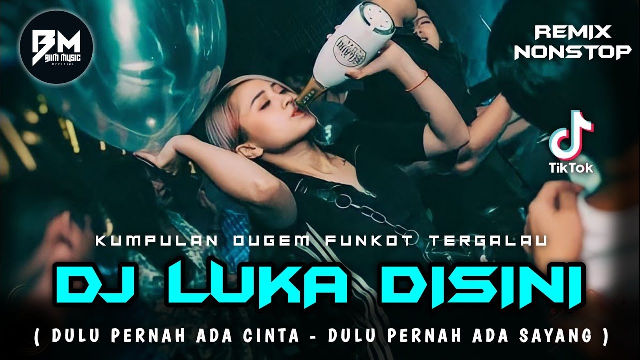 DJ BEST FUNKOT GALAU GAK ADA OBAT‼️|| DJ LUKA DISINI❗|| DJ CINTA TAK HARUS MEMILIKI | DJ JELAS SAKIT