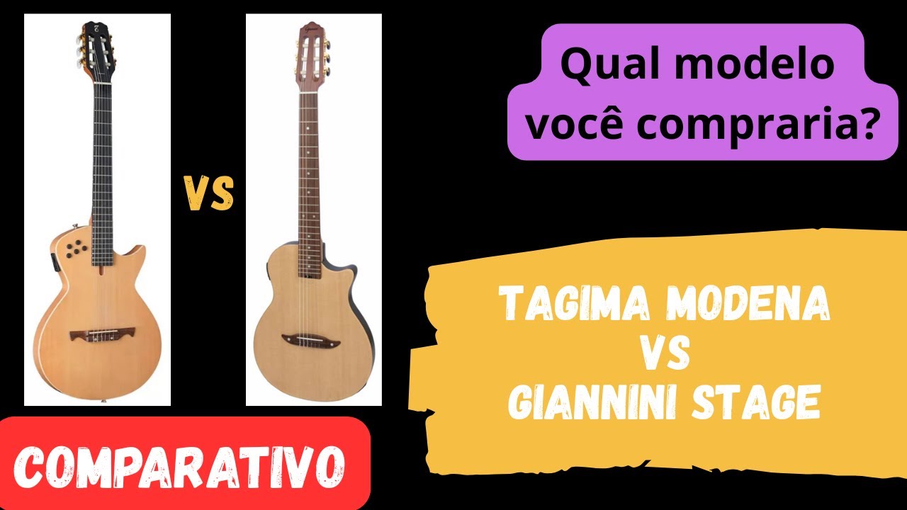 Comparativo Violão Tagima Modena ou Giannini Stage