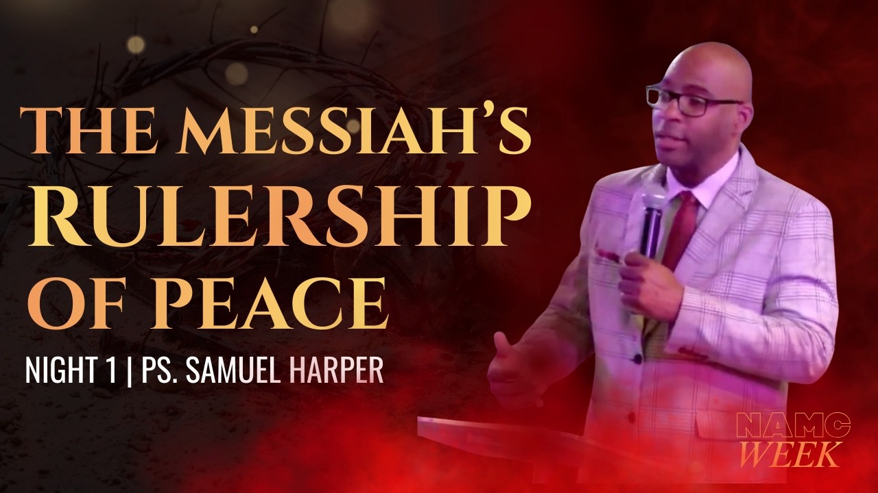 N.A.M.C | The Messiah’s Rulership of Peace - Night 1 | New York