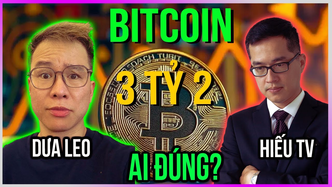Bitcoin 3 tỷ - Hiếu tv v&agrave; Dưa Leo: Ai Đ&Uacute;NG ai SAI? [Dưa Leo DBTT]
