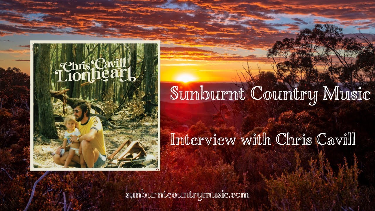 Interview with Chris Cavill - Sunburnt Country Music