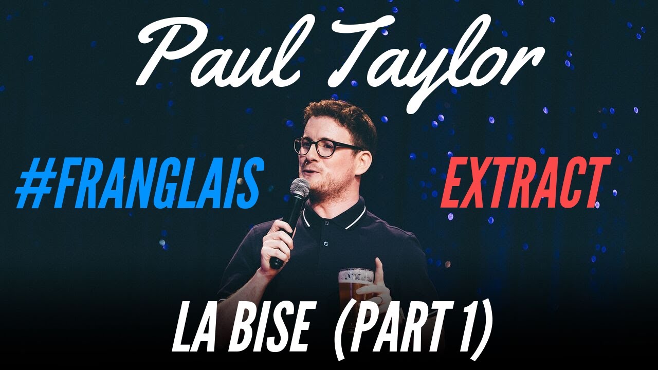 LA BISE IS TOO COMPLICATED - #FRANGLAIS - PAUL TAYLOR