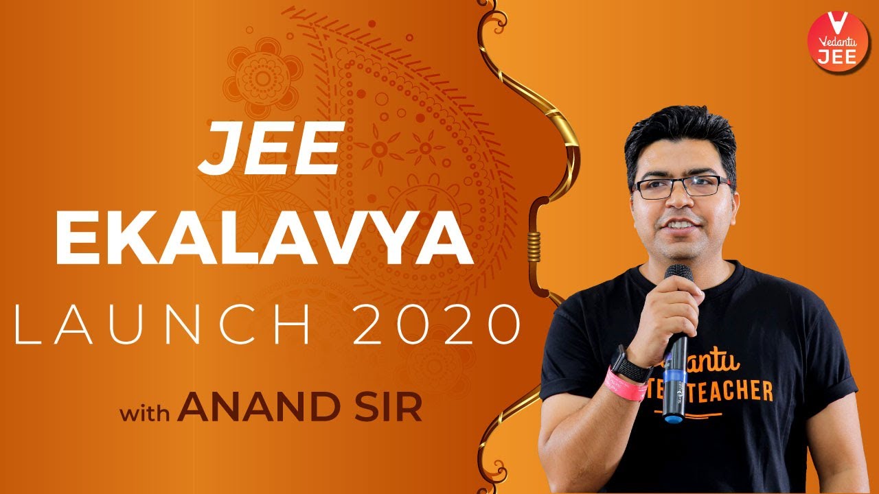 JEE Ekalavya Launch 2020 by Anand Sir | JEE Main April 2020 | JEE Advanced 2020 @JEEVedantu