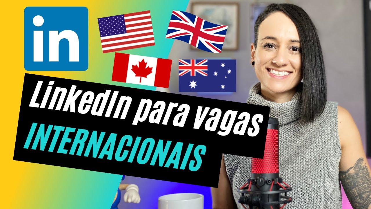 Como montar seu perfil no LinkedIn para vagas internacionais! (Passo a passo)