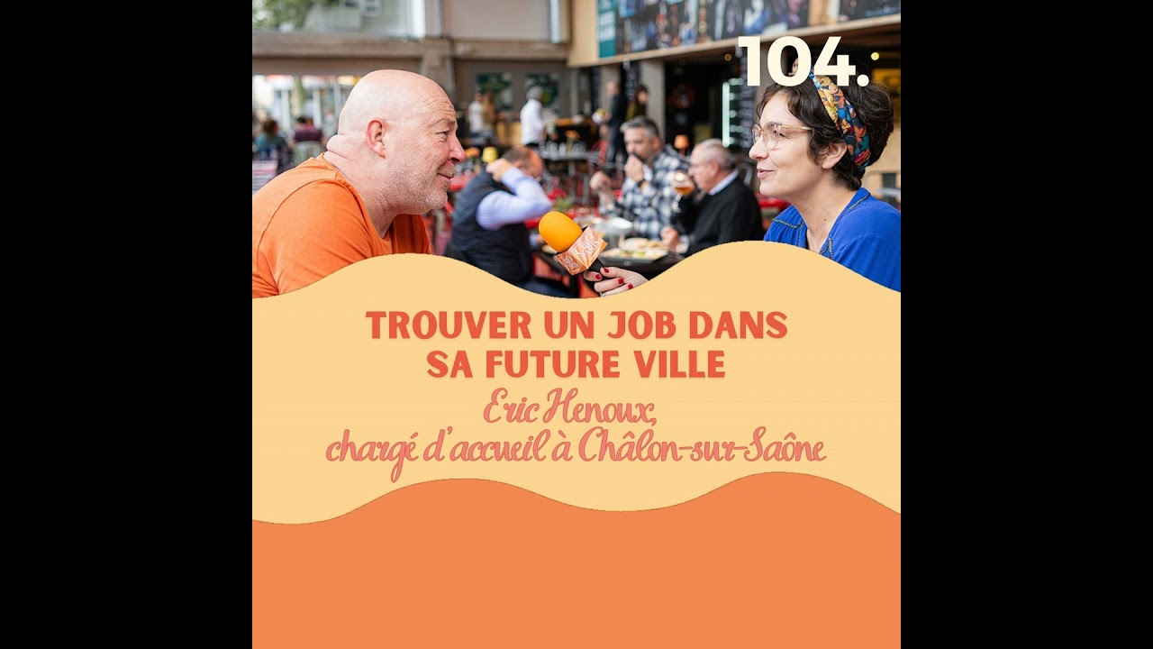 Trouver un job en région sans sacrifier sa carrière #104 les conseils d'Eric Henoux, chargé d'acc...