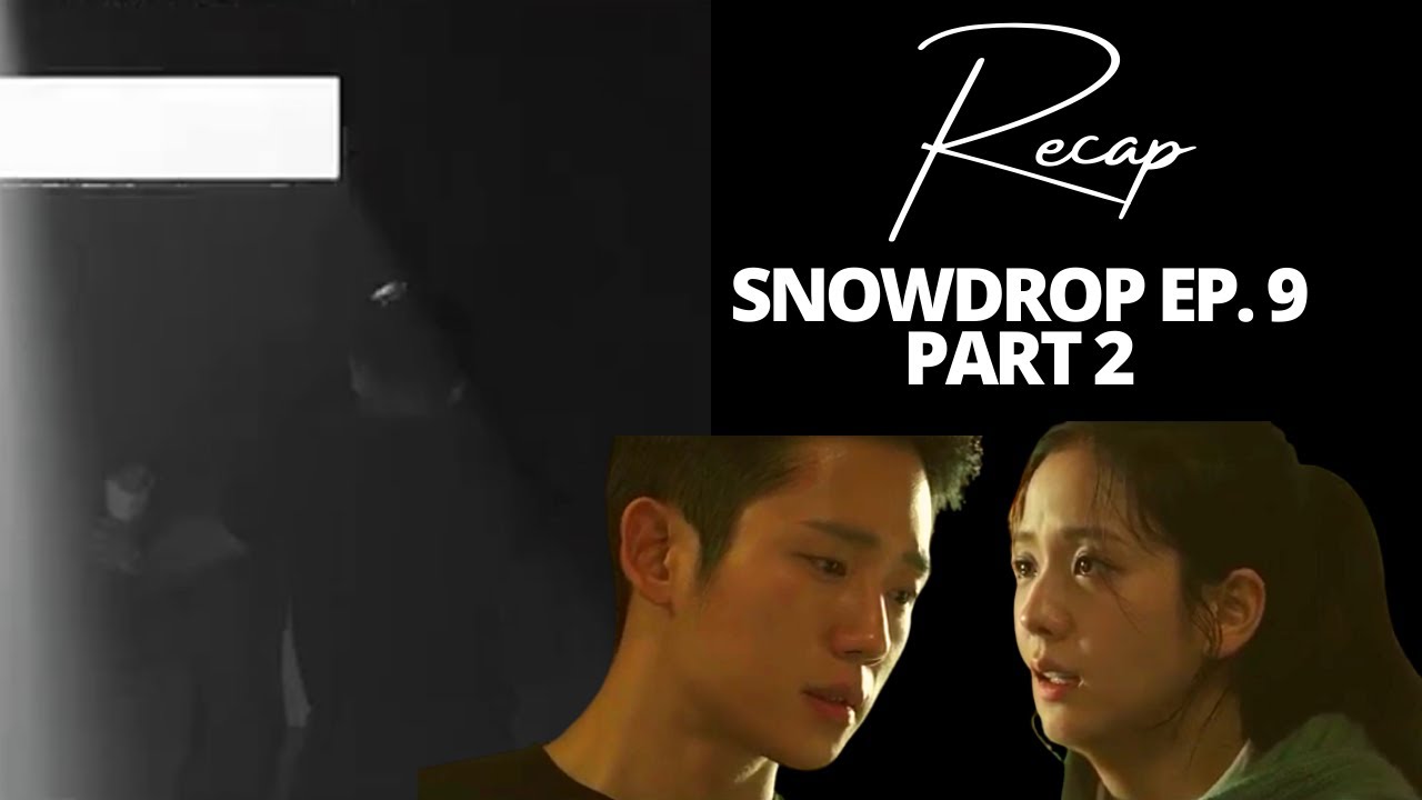 Sohoo remember memories with Youngroo | Snowdrop Ep 9 Part 2 - Friend |  