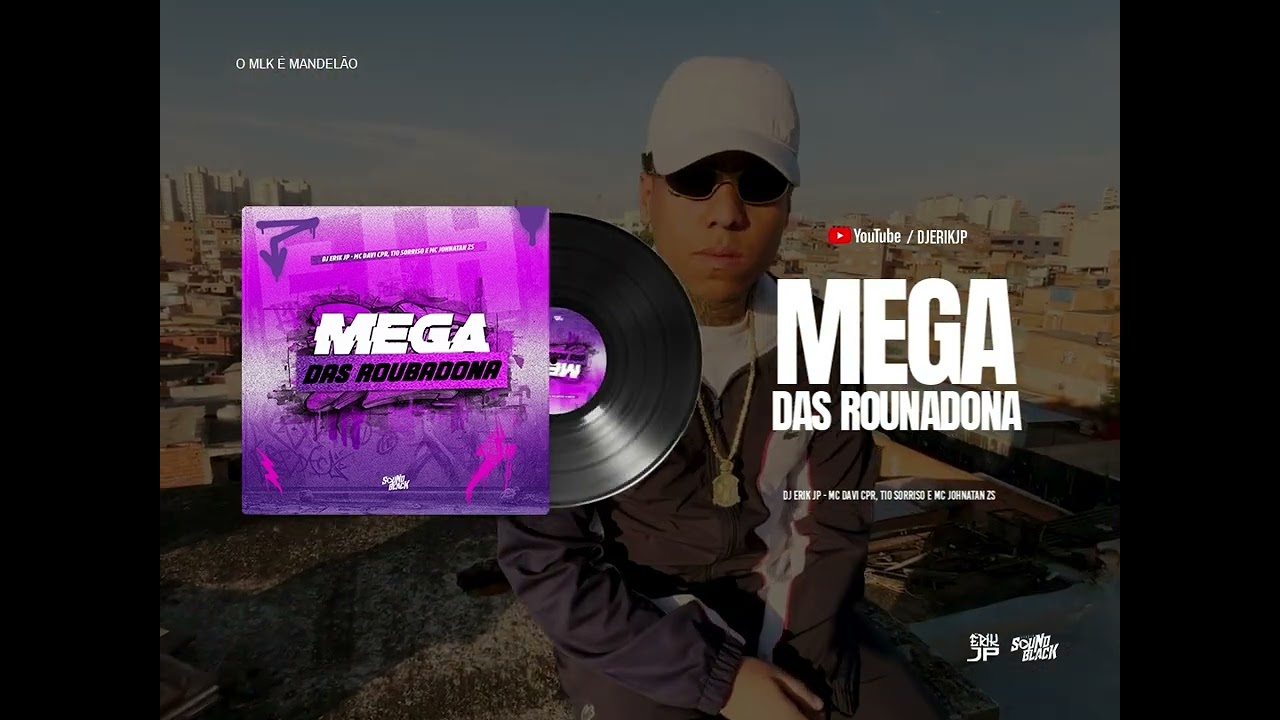 MEGA DAS ROUBADONA (DJ Erik JP) MC Davi cpr, TIO SORRISO E MC JOHNATAN ZS