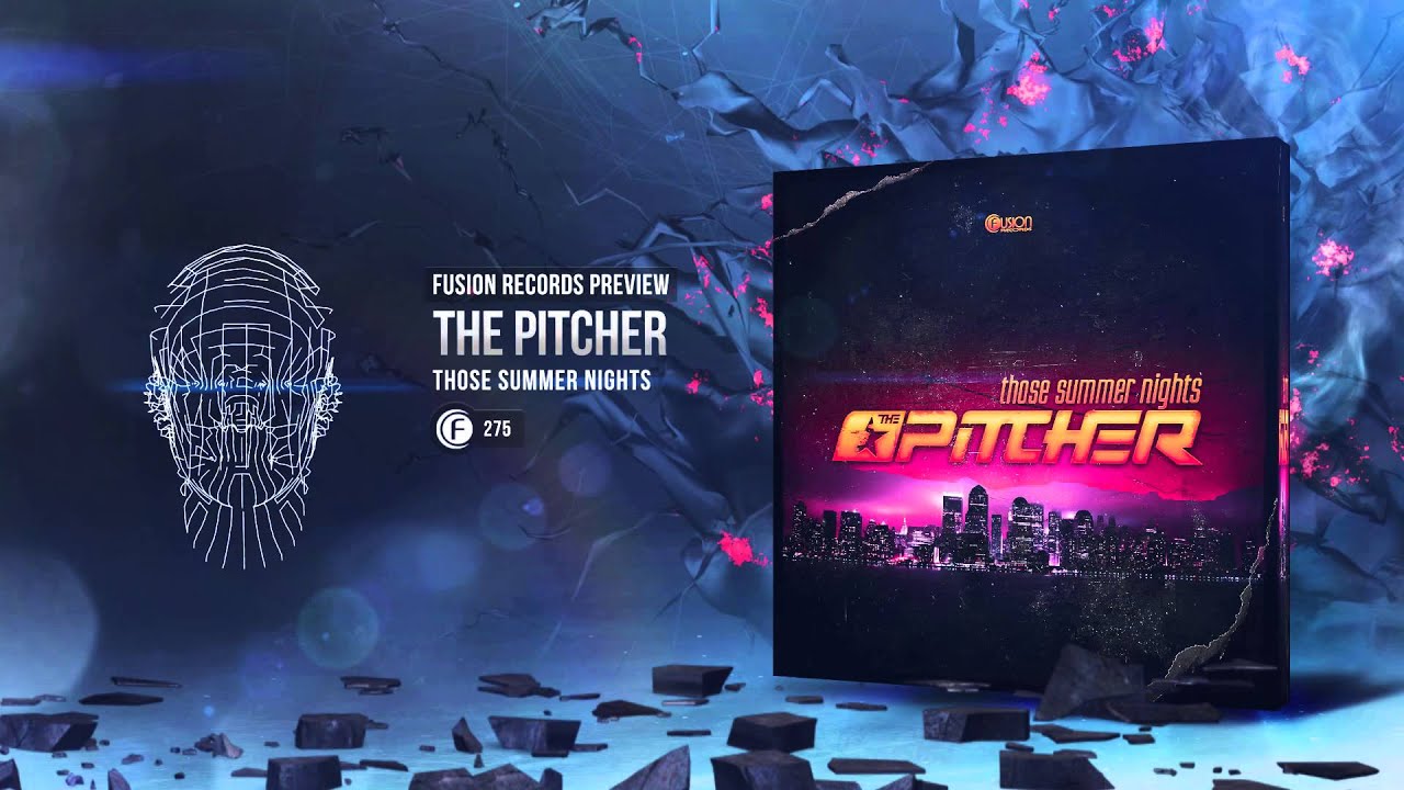 The Pitcher - Those Summer Nights [Fusion 275]