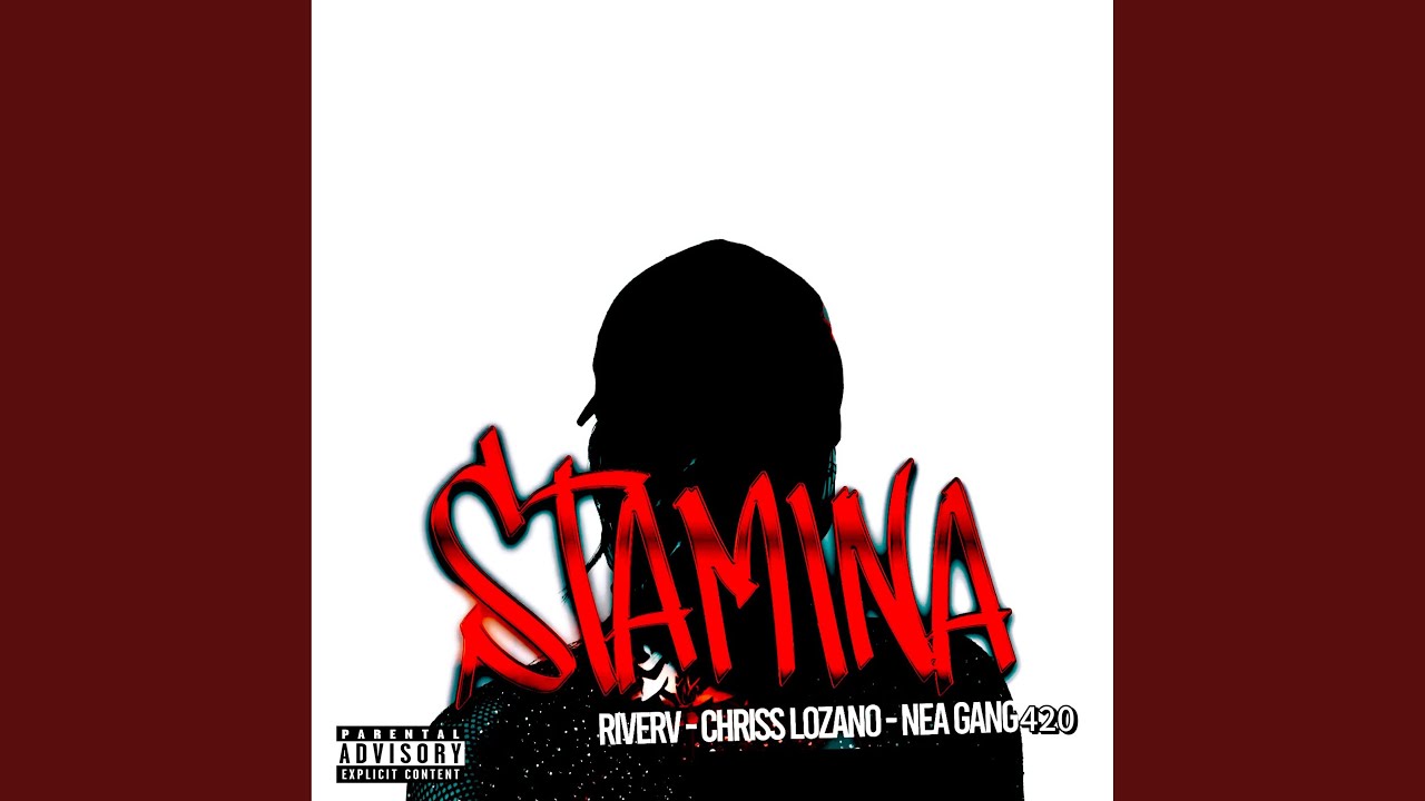 Stamina (feat. Chriss Lozano & Neagang420)