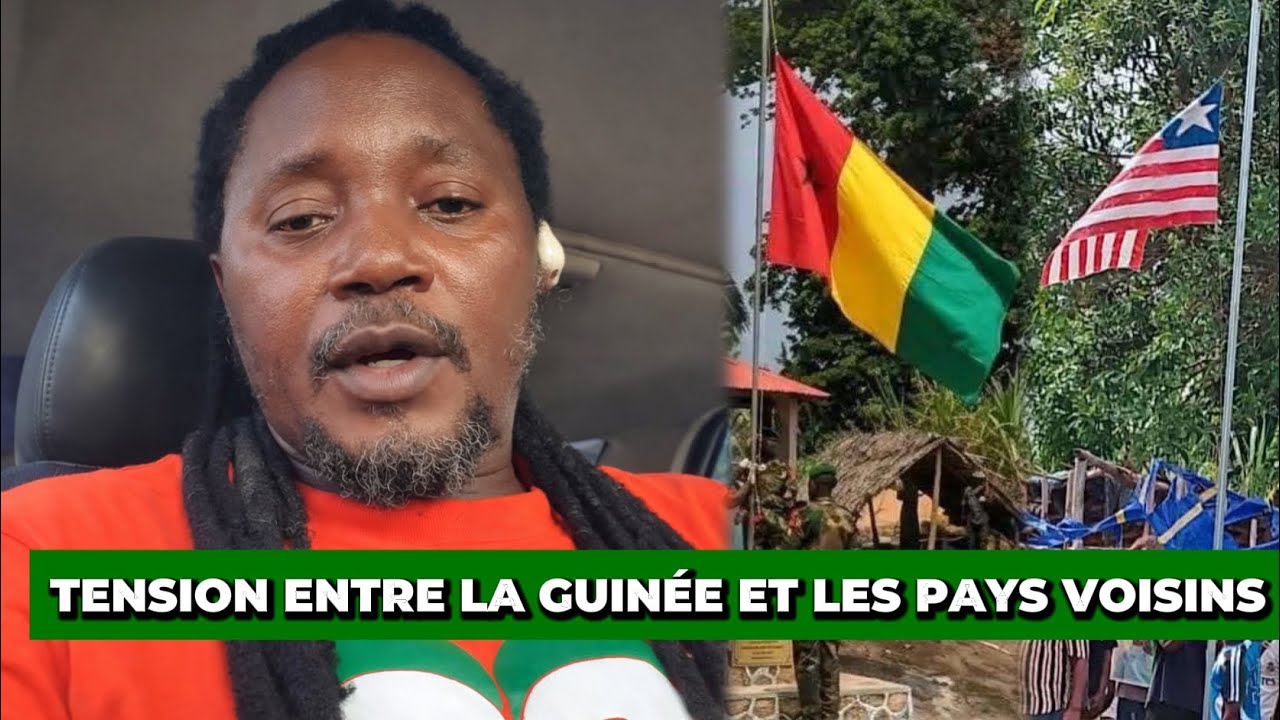 VIVE TENSION ENTRE LA GUINÉE ET LES PAYS VOISINS , LA SIERRA LEONE ET LE LIBÉRIA , Dakk Kamano