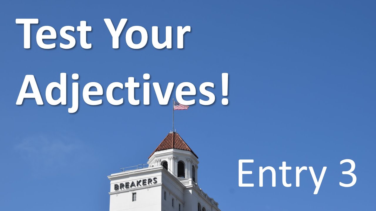 Test your ADJECTIVES - Entry 3
