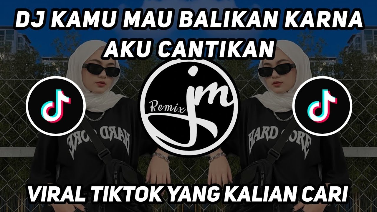 DJ KAMU MAU BALIKAN KARENA AKU CANTIK KAN DJ SO ASU SOUND VELOCITY VIRAL TIKTOK