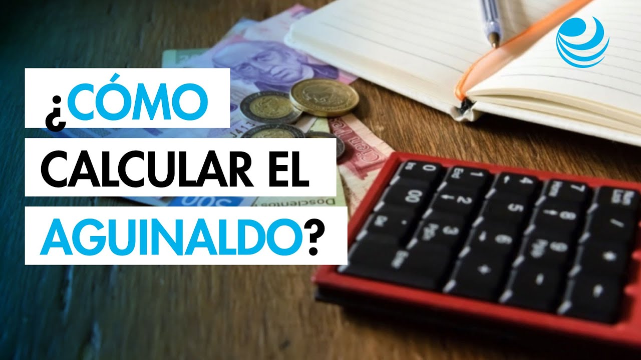 &iquest;C&oacute;mo calcular el aguinaldo?