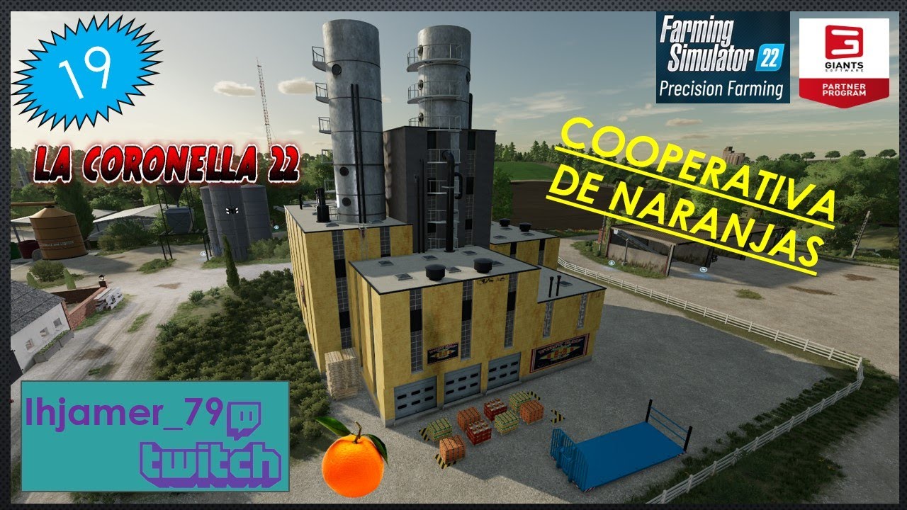 🍁La Coronella 22🍁-Temp.1 EP.19-🎮Mi cooperativa de Naranjas 🎮🎉!#lacoronella22 #fs22