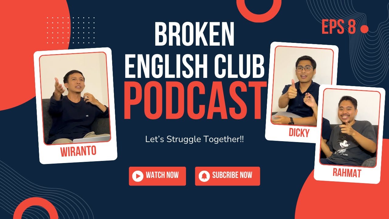 Broken English Club Ep. 8: LDM Itu Berat, Tapi Bisa Tetap Harmonis? Ini Rahasianya, Ambil KPR!! 🤣🤣🤣