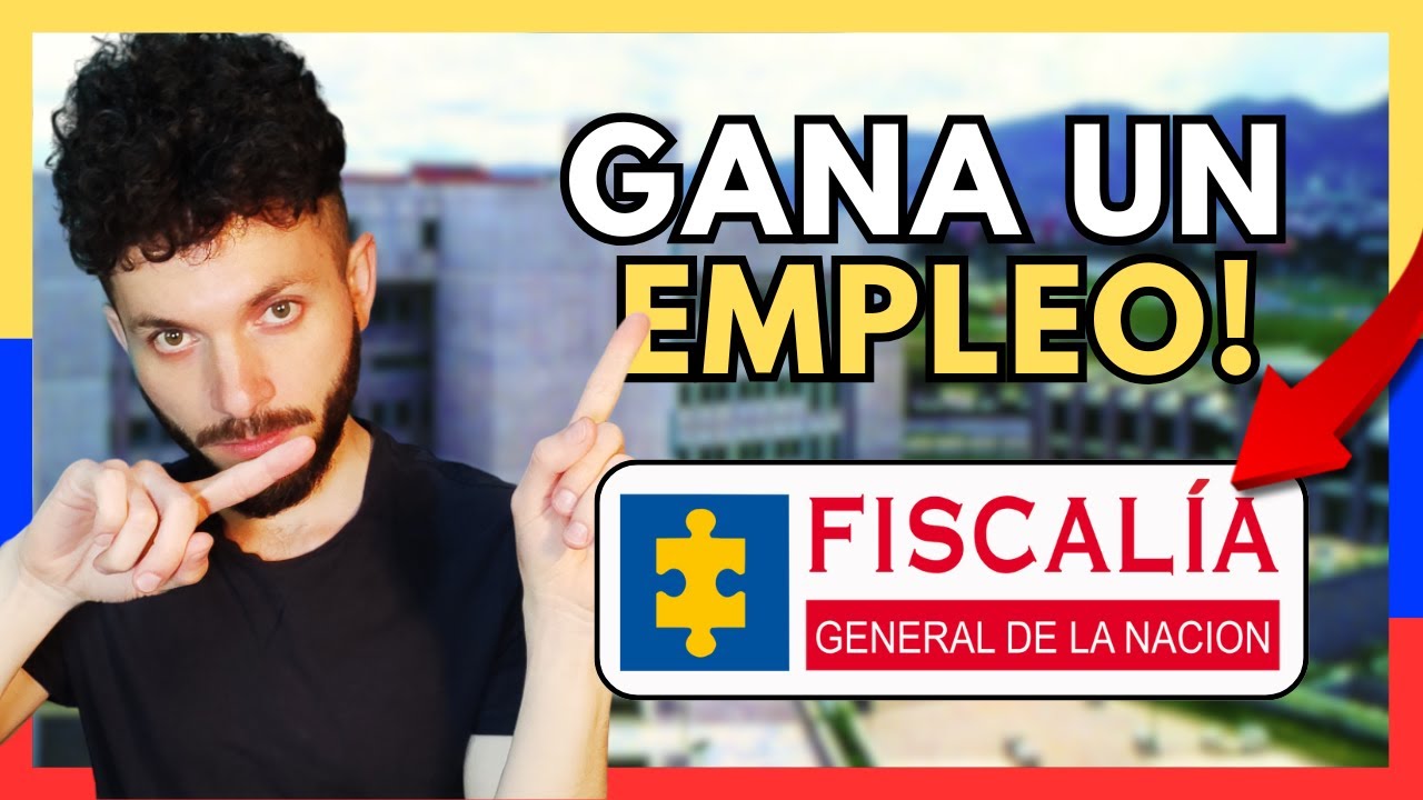 ASI Puedes GANAR un EMPLEO en la Fiscalia General de la Nacion