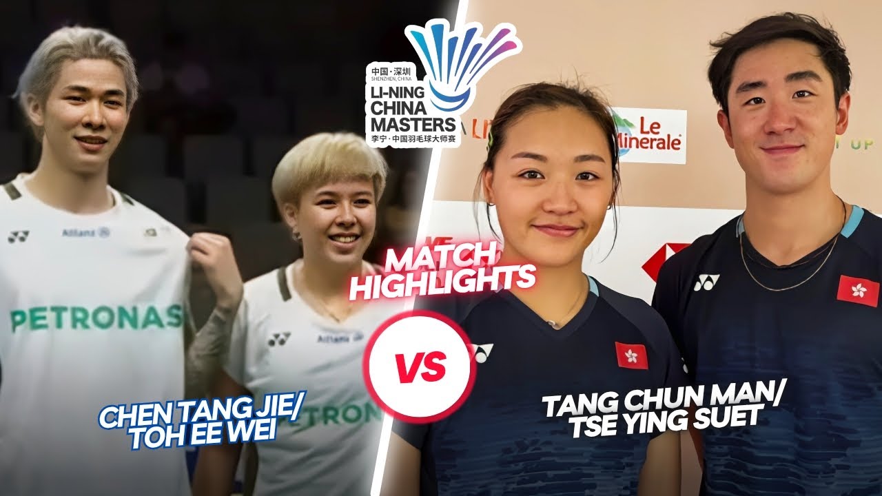 Terrific Match‼️‼️Chen/Toh (MAS) vs Tang/Tse (HKG)‼️‼️Lining China Masters 2025