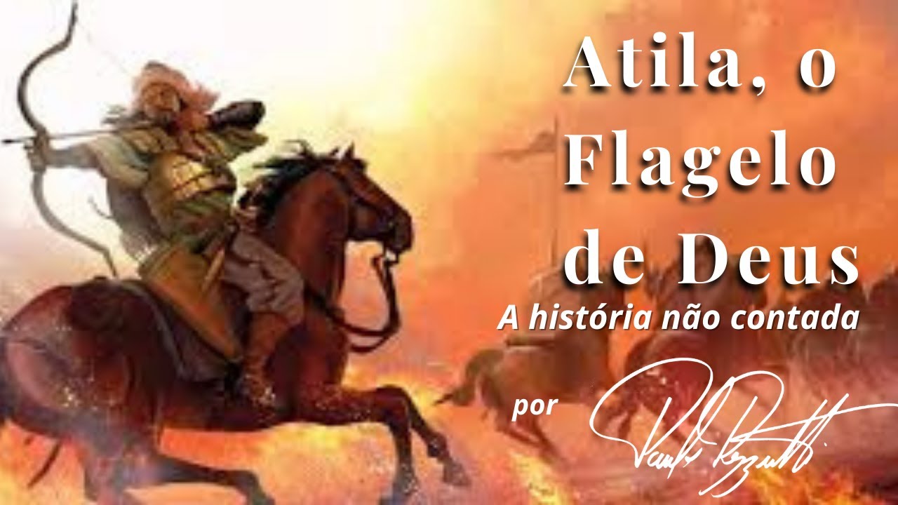 Átila, o Flagelo de Deus