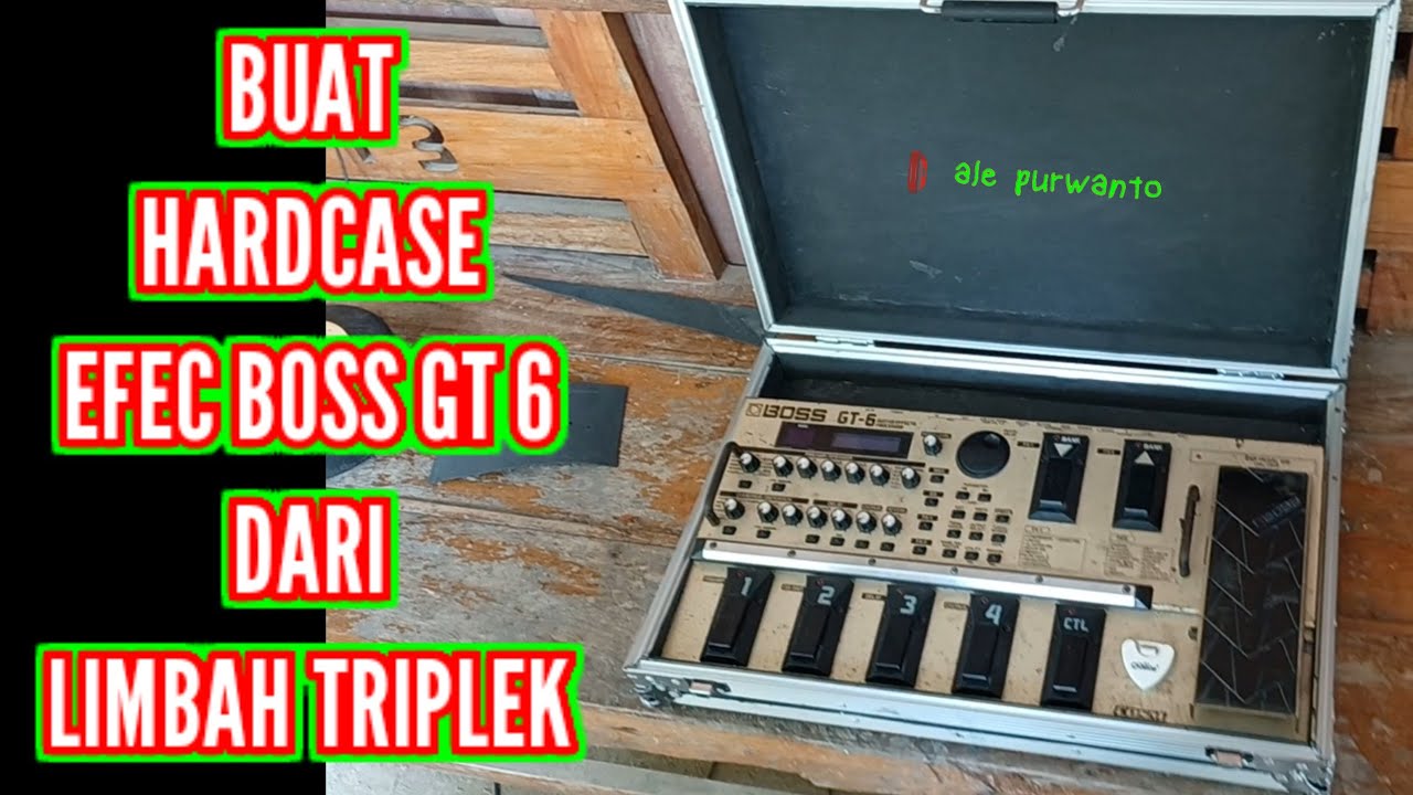 CARA MAMBUAT HARDCASE UNTUK EFEK GITAR BOSS GT 6 DARI BAHAN LIMBAH TRIPLEK