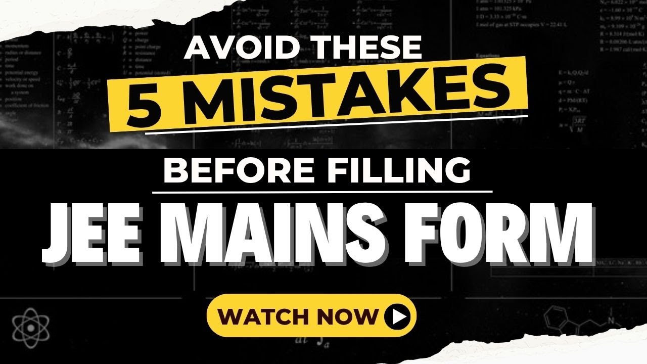 Avoid these 5 mistakes before filling JEE Main form | Must watch video