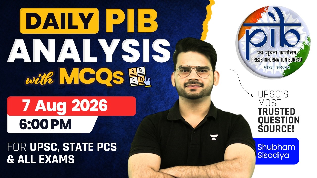 PIB Analysis with MCQ | 7 August 2026 Daily Current Affairs Analysis | Shubham Sisodiya UPSC