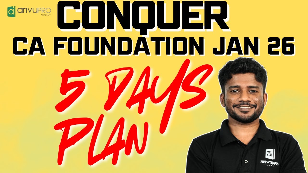 CA Foundation Final 5 Days Strategy | Stop Panic & Start Smart Revision | ArivuPro | Nithin