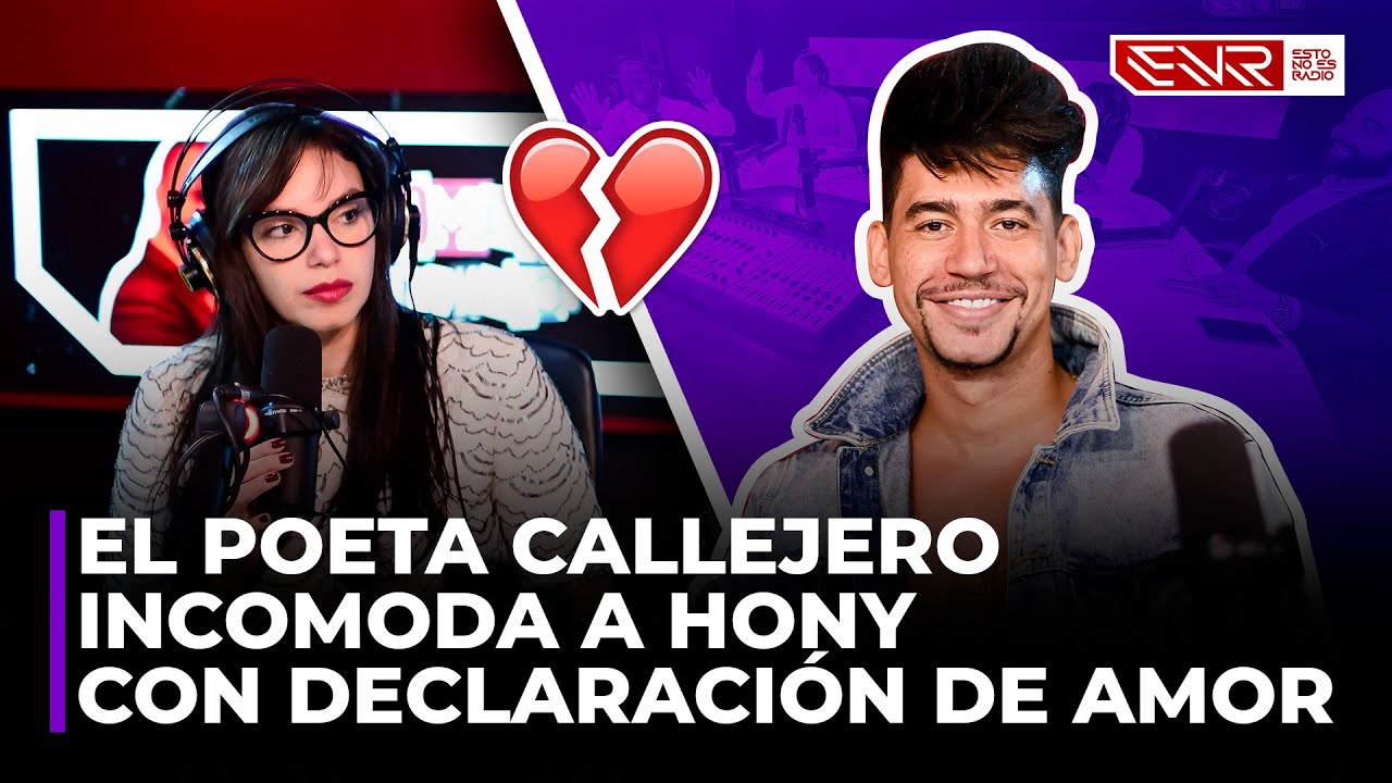 EL POETA CALLEJERO INCOMODA A HONY ESTRELLA CON DECLARACIÓN DE AMOR