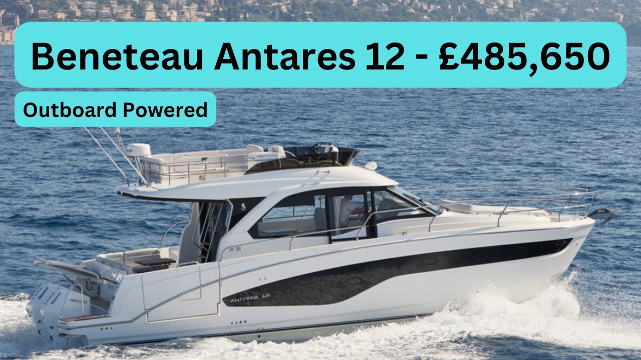 Boat Tour - Beneteau Antares 12 - £485,650 - Outboard Powered