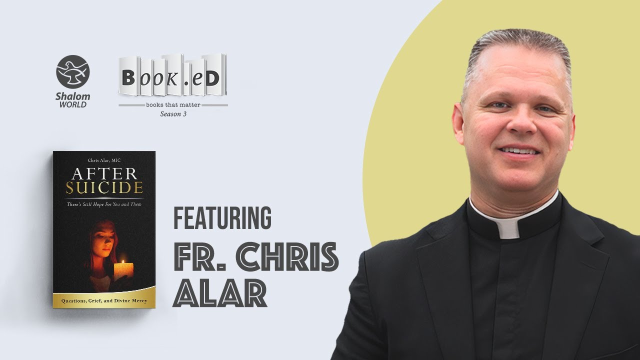 After Suicide: There's Hope for Them and for You || Fr. Chris Alar, MIC || Book.eD