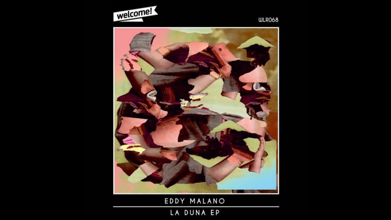 Eddy Malano - La Duna (Original Mix)| Welcome! Records