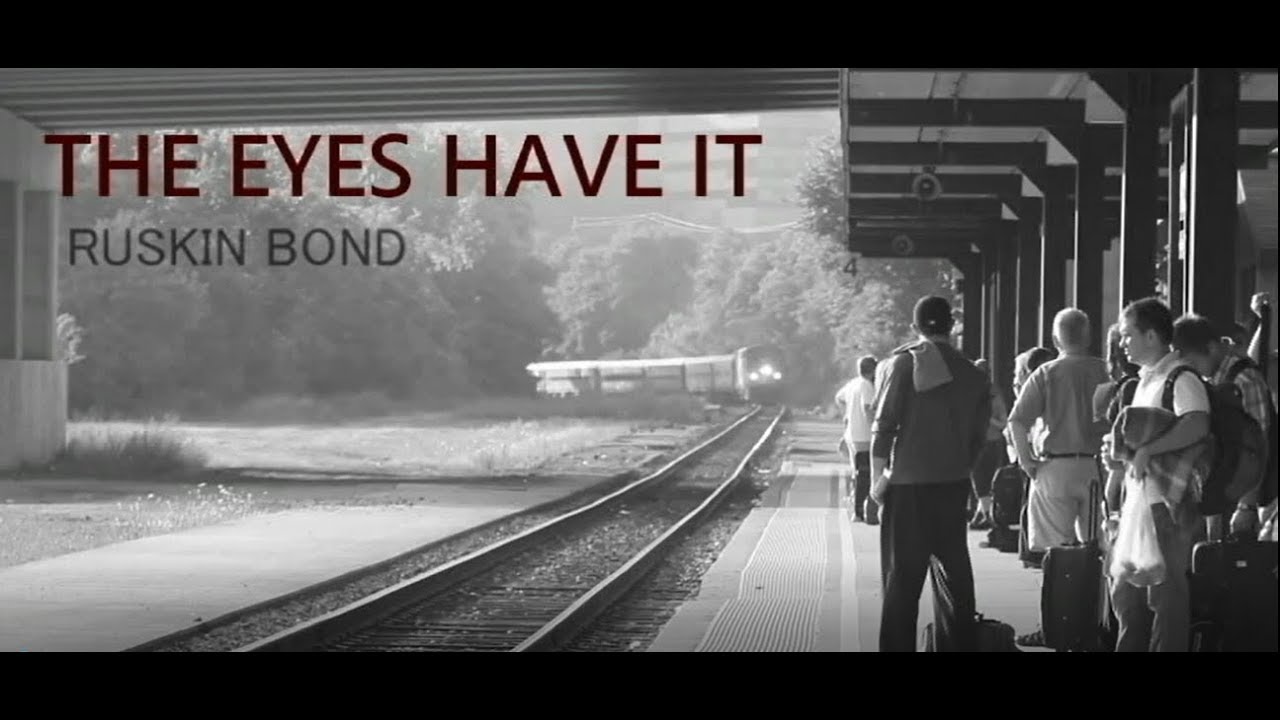 The Eyes have it by Ruskin Bond | Short film