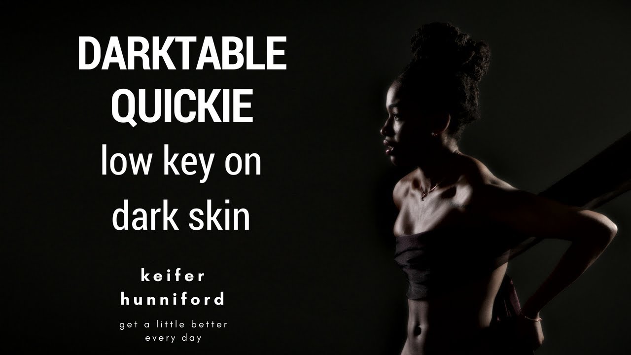 darktable quickie tutorial :: Low Key studio shoot on dark skin