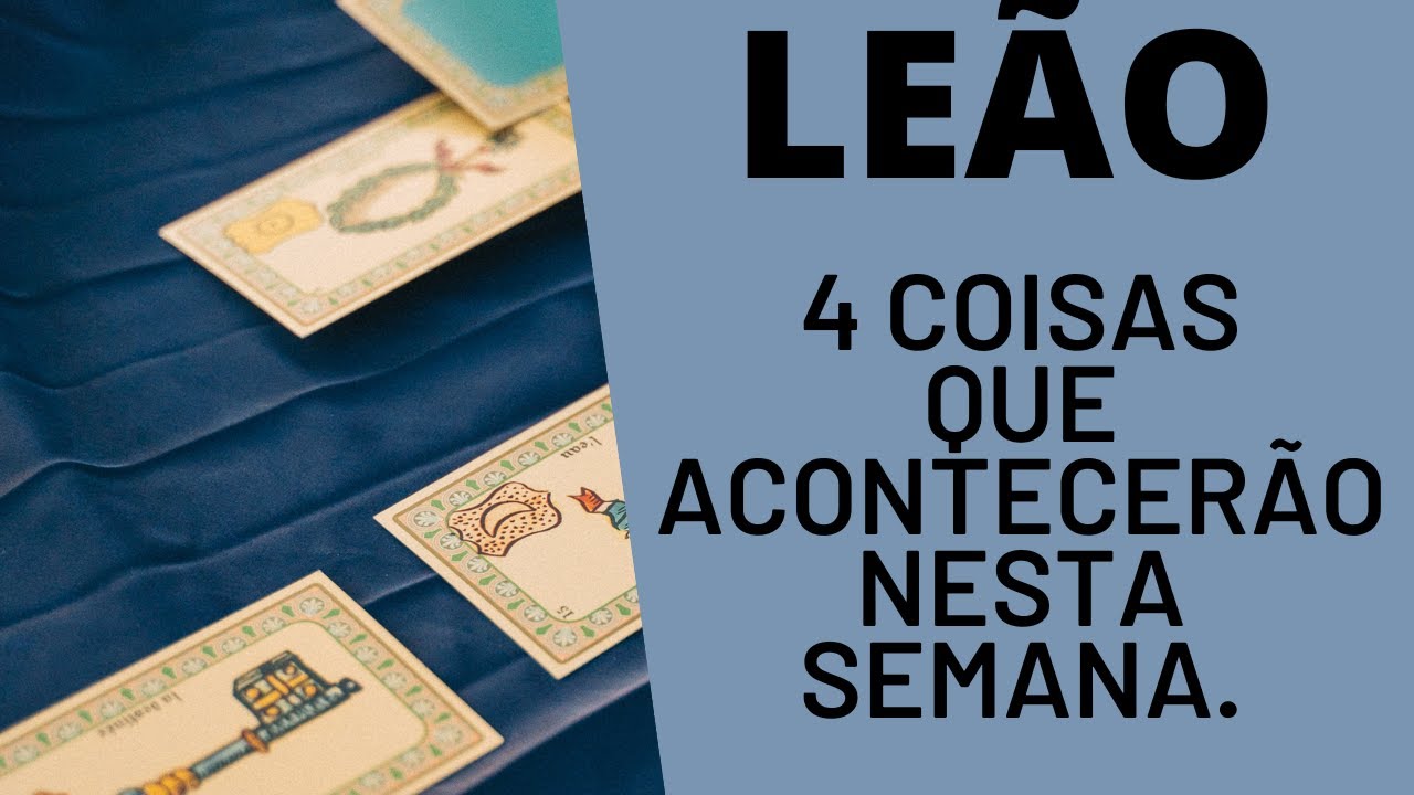 LEÃO ♌| 4 REVELAÇÕES PARA ESTA SEMANA! ( HORÓSCOPO/TAROT).