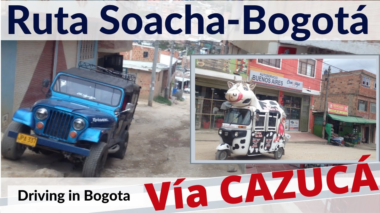 RUTA SOACHA BOGOTÁ por CAZUCÁ / Driving in Bogotá Colombia (#67)