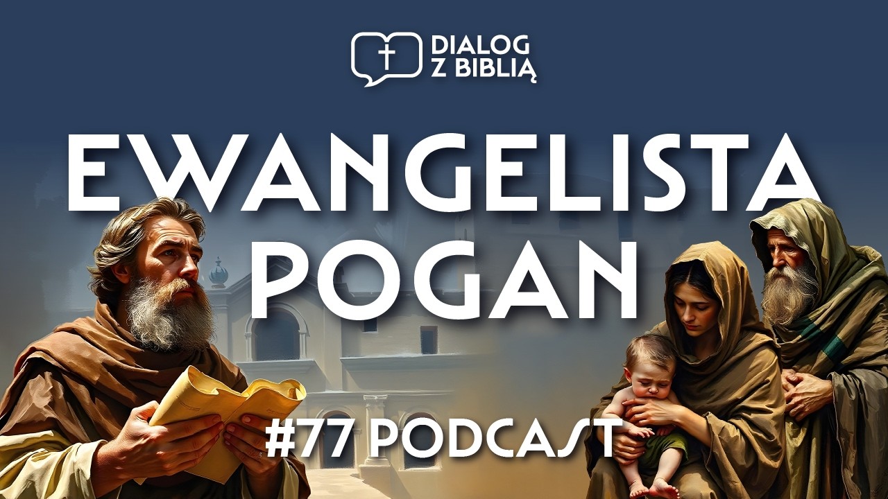 POGAŃSKA EWANGELIA // DIALOG Z BIBLIĄ #77