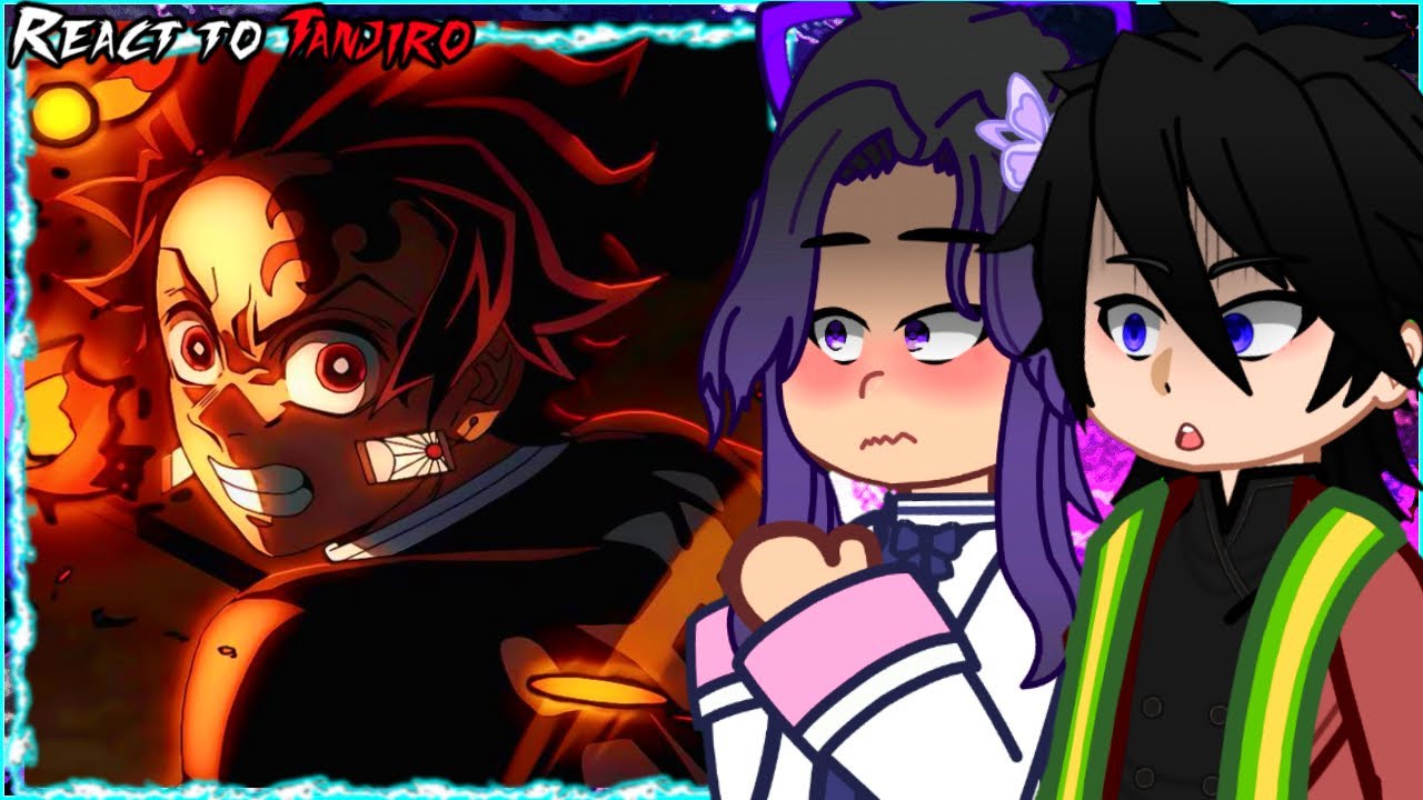 🇺🇸/🇪🇸/🇧🇷 Hashiras React to Tanjiro Kamado – Gacha React