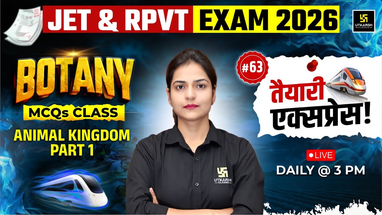 Animal Kingdom Part 1 | Botany | JET And RPVT 2026 | #63 | Ronak Ma'am | Utkarsh Agriculture Classes
