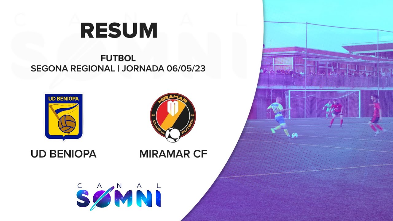 Futbol | UD BENIOPA- MIRAMAR CF | 2a Regional | 06.05.23