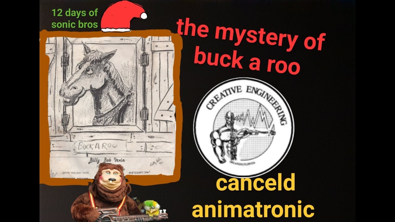 The mystery of buck a roo lost animatronic 12 days of sonic bros day 12