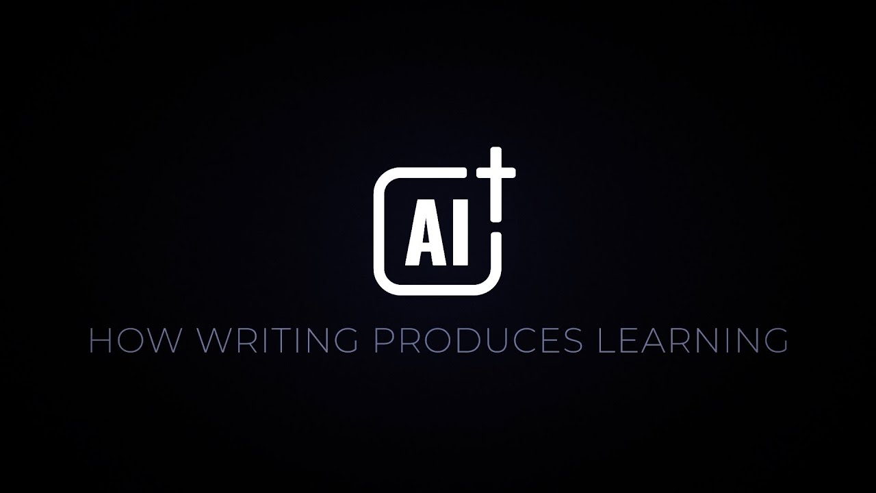 02 AI in Higher Education - How Writing Produces Learning