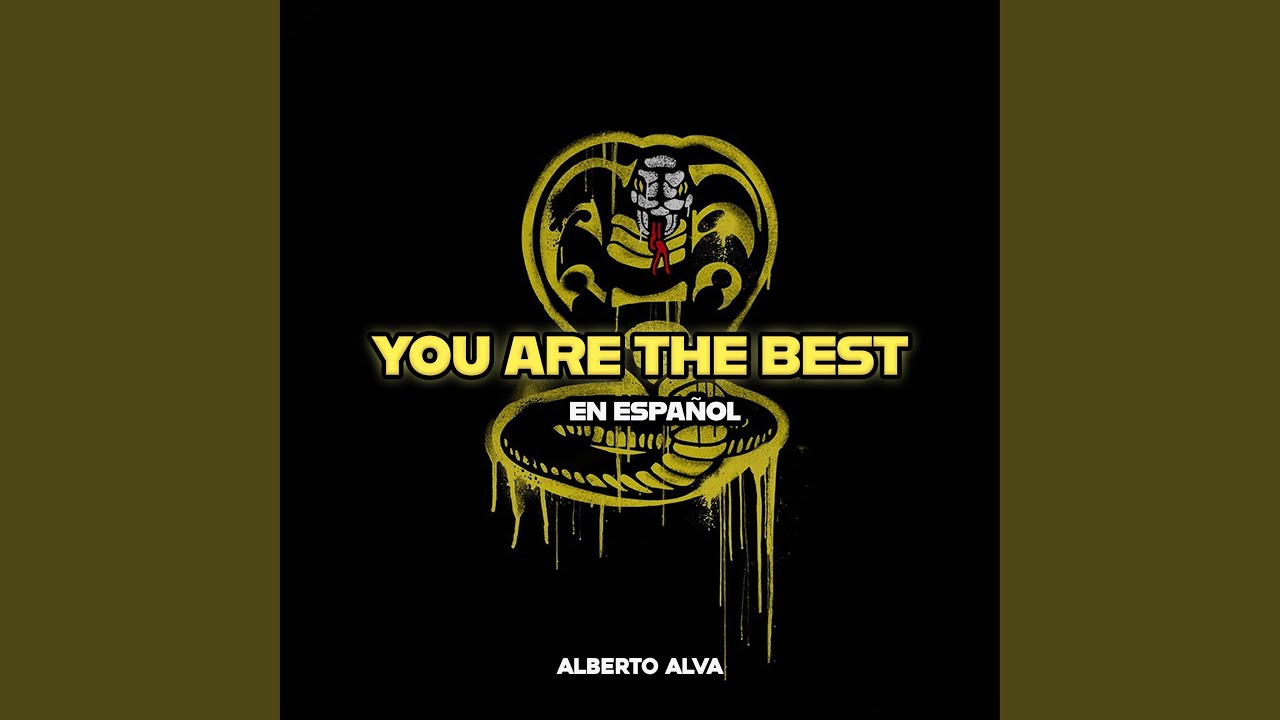 You Are The Best (En Español)