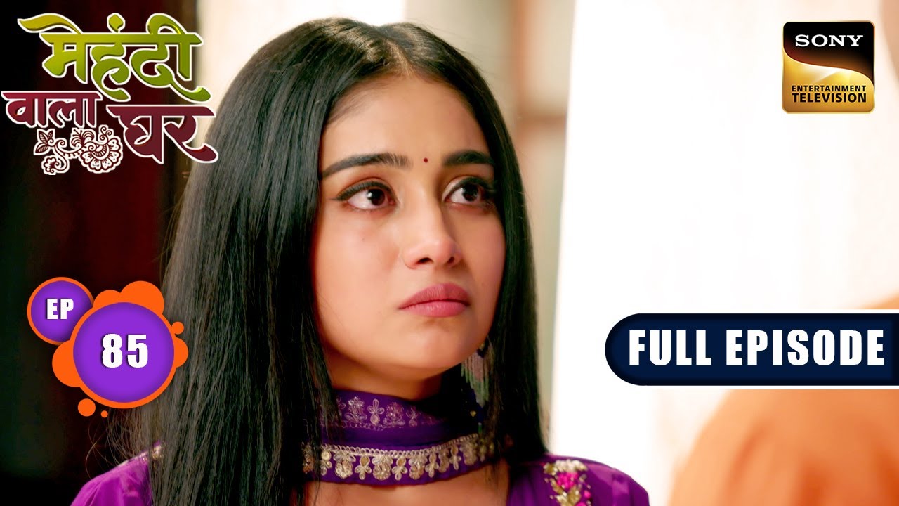 Mauli Leaves Ujjain | Mehndi Wala Ghar - Ep 85 | Full Episode | 21 May 2024