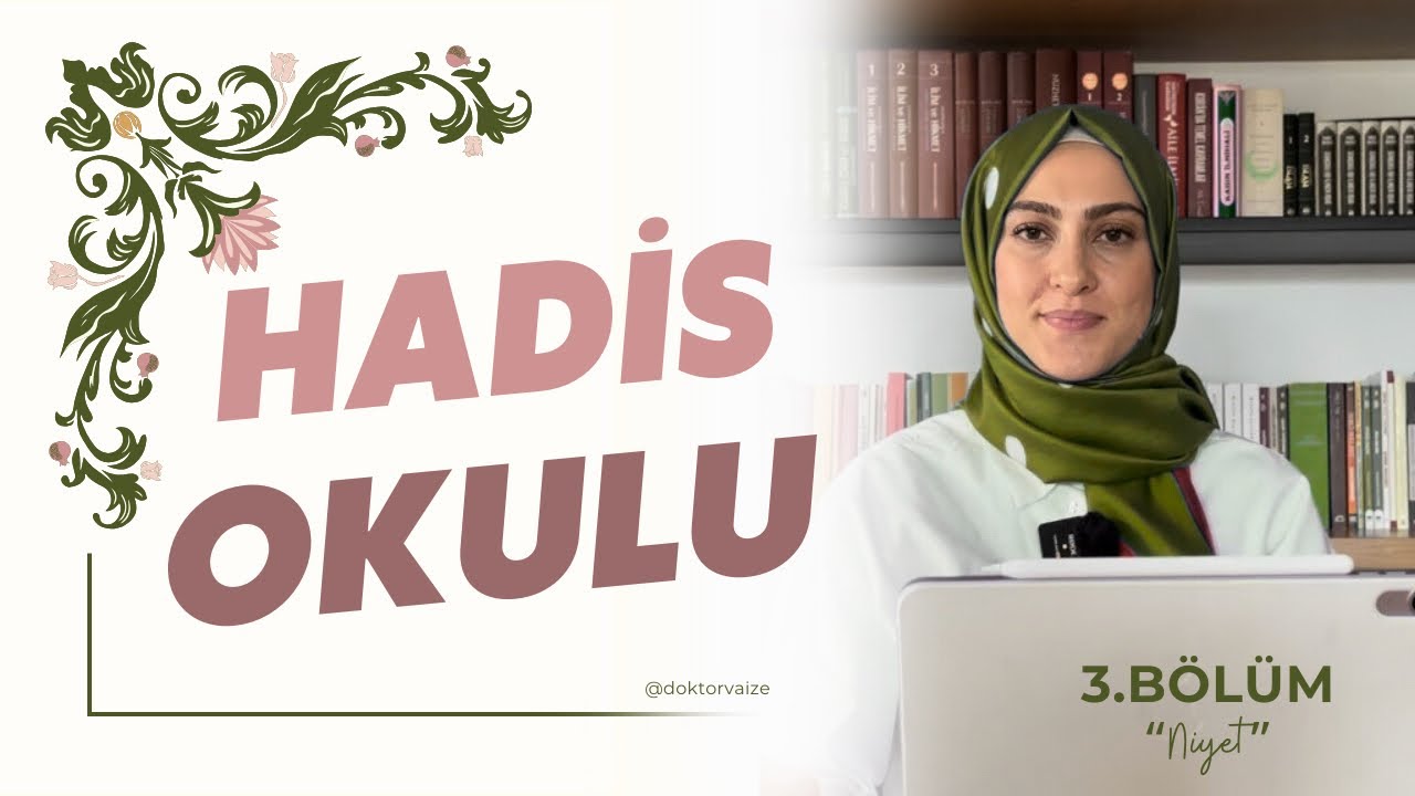 Hadis Okulu 3.Bölüm - Niyet
