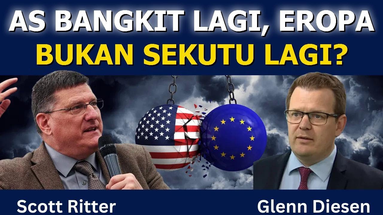 Scott Ritter: AS Jadi Bangkit Lagi, Eropa Bukan Sekutu Lagi?